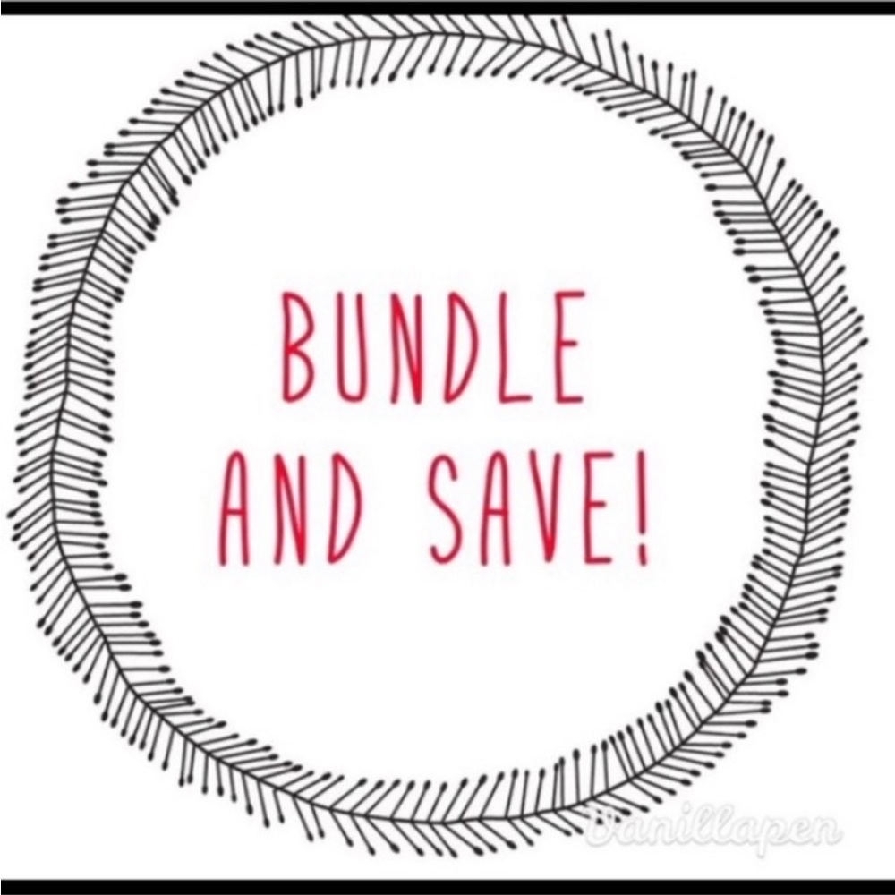 Bundle 2 or more and save!